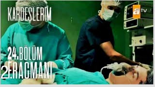 Kardeşlerim 24. Bölüm 2. Fragmanı |Beni Bırakma Doruk!
