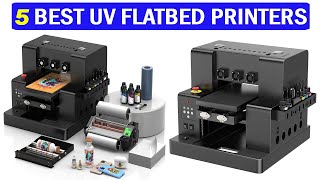 New Best UV Flatbed Printers | Top 5 Best UV Flatbed Printers 2025