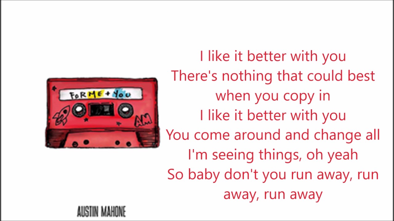 Austin Mahone   Better With You Lyric