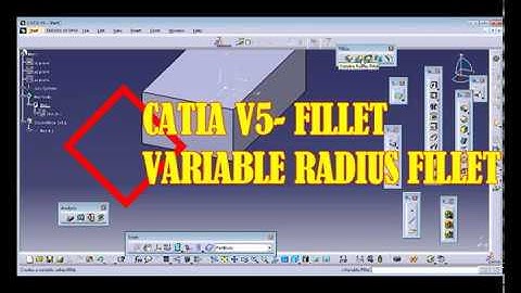 CATIA V5-VARIABLE RADIUS FILLET