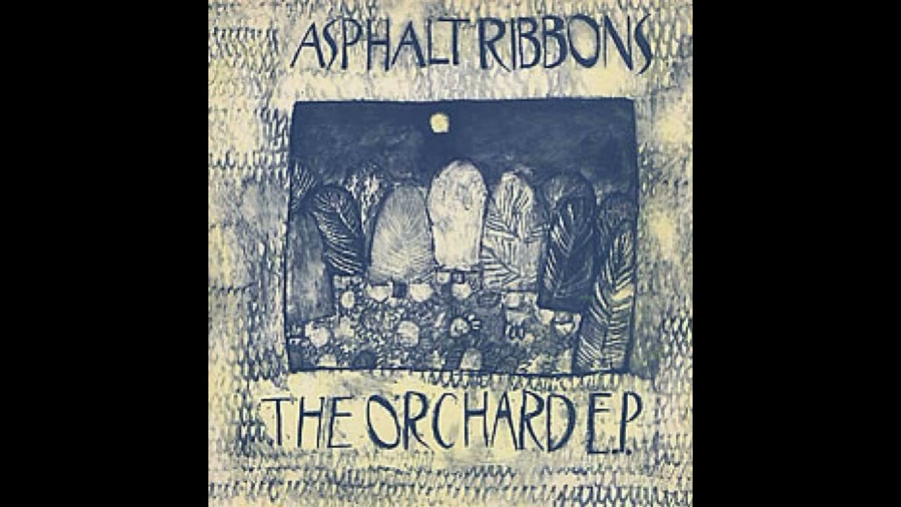 Asphalt Ribbons - The Orchard E.P. 1989 Vinyl 12