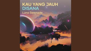Download Lagu kau yang jauh disana MP3
