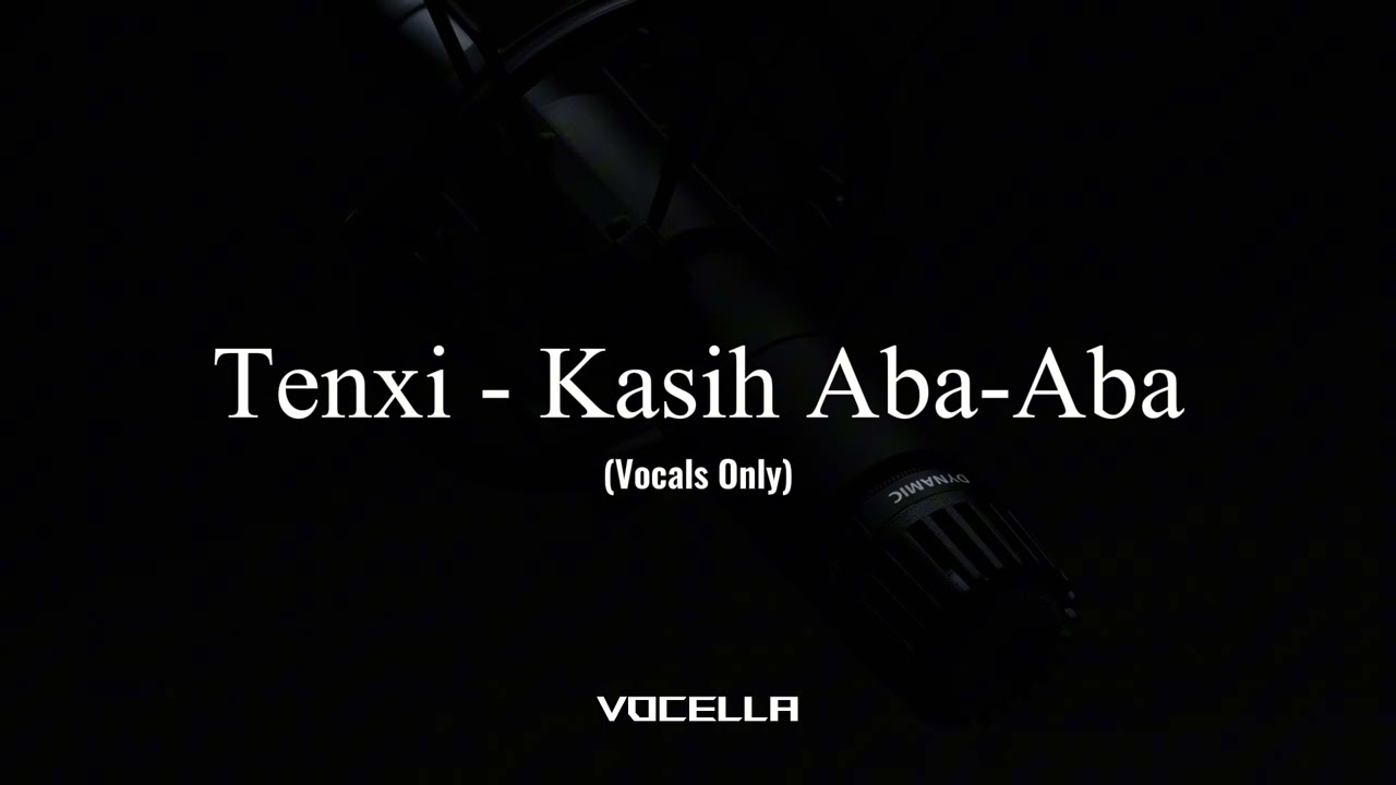 Naykilla, Tenxi & Jemsii - Kasih Aba-Aba (Acapella/Vocals Only)