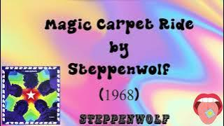 Magic Carpet Ride (Lyrics) - Steppenwolf | Correct Lyrics