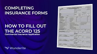 How to Fill Out the ACORD 125 Form