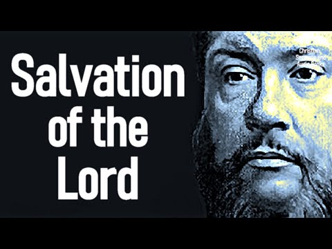Salvation Of The Lord Charles Spurgeon Sermon