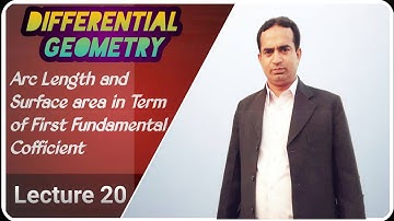Arc Length and Surface area  Term First Fundamental Coefficient | Lecture 20 | Differential Geometry