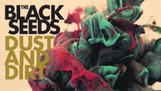 The Black Seeds - Toon-A-Loon (Dust And Dirt: Deluxe Edition)