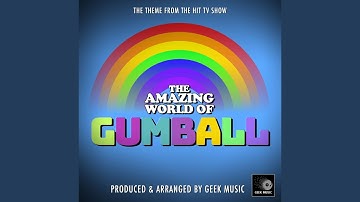 The Amazing World Of Gumball Main Theme (From "The Amazing World Of Gumball")