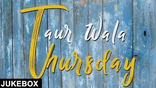 Taur wala thursday | jukebox | white hill music