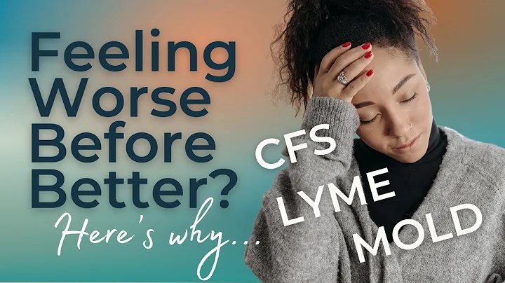 Why you can feel worse before better as you're healing Chronic Fatigue, Lyme Disease, Mold Toxicity