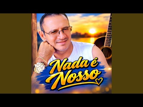 Nada é Nosso