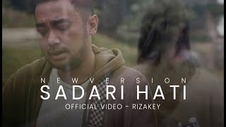 RIZAKEY - Sadari Hati | 2022 Version