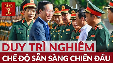 Chủ tịch nước Võ Văn Thưởng kiểm tra công tác sẵn sàng chiến đấu tại Quân khu 2 | Đảng với Dâ