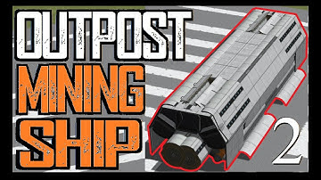 OUTPOST MINING SHIP part 2  \  KSP 1.11  \  Kerbal Space Program