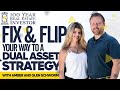 How to Fix and Flip Your Way to a Dual Asset Strategy W/ Glenn and Amber Schworm