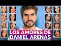 Estas 14 MUJERES han sido NOVIAS de DANIEL ARENAS!