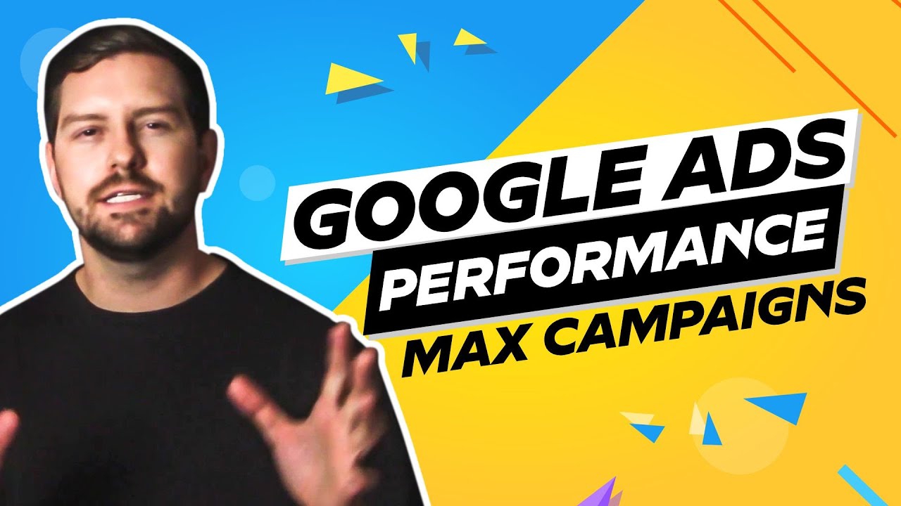 Google Ads Performance Max Campaigns - YouTube