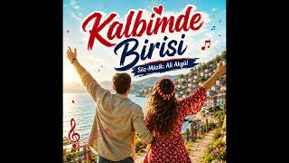 Ali Akgül - Kalbimde Birisi