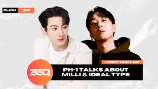 CLICK 360 EP.1 | pH-1 Talks About MILLI, His Ideal Type and More! 💥
