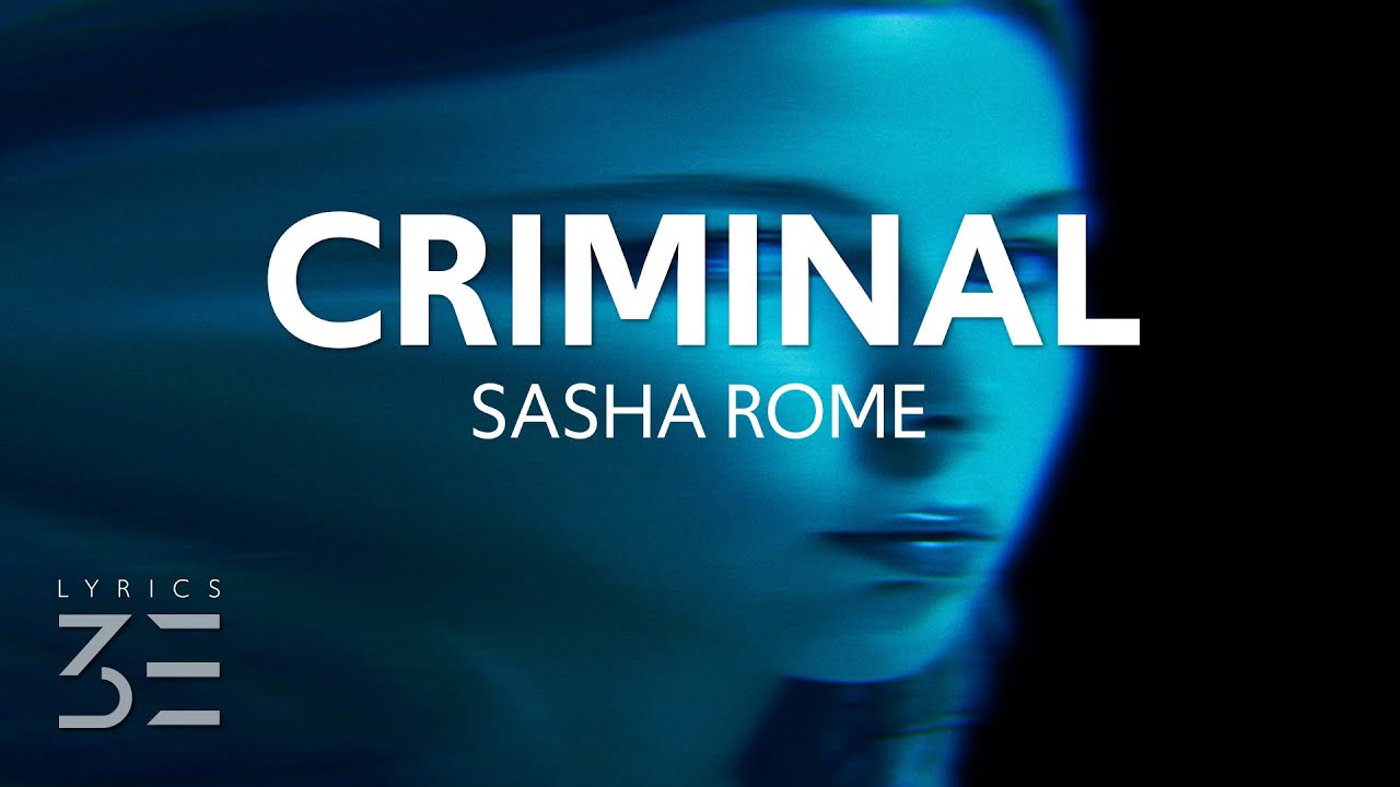 Watch Sasha Rome - Criminal (Lyrics) feat. artemis orion & Stripess on YouTube Watch Sasha Rome - Criminal (Lyrics) feat. artemis orion & Stripess on YouTube