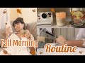 Fall Morning Routine 2020 (slow + cozy)