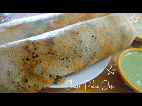 How to make Cheese Palak  paneer dosa | Paneer and Cheese dosa specials. 