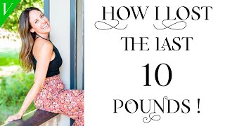 How I Lost the LAST 10 POUNDS!! | Simple Changes that Work | Vegan Michele