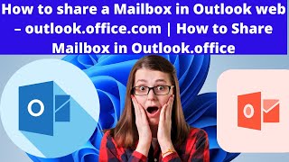 How to share a mailbox in outlook web – outlook.office.com | How to Share Mailbox in Outlook.office