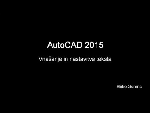 AutoCAD 2015 - Vnašanja in nastavitve teksta