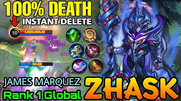 100% No Escape!! Zhask Instant Delete Enemies! - Top 1 Global Zhask JAMES MARQUEZ - MLBB