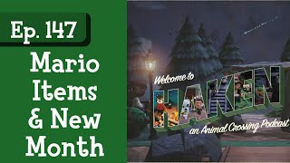 Ep. 147: Mario Items, September, and Development Secrets (Haken: An Animal Crossing Podcast)