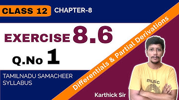 12th Maths Ex 8.6 1st sum | Differentials | Partial Derivatives | TN Stateboard | Class 12 Chapter 8