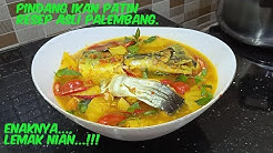 PINDANG IKAN PATIN RESEP ASLI DARI PALEMBANG - Durasi: 23.50. 