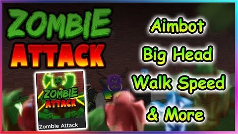 Roblox Zombie Attack Script - Aimbot | Big Head | Walk Speed & More 2022