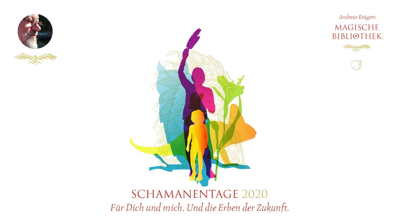 Schamanentage 2020 | Für Dich und mich. Und die Erben der Zukunft.