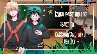 •°Izuku past bullies react to kacchan and deku°• part1/? (bkdk) |