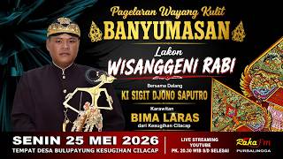  Wayang Kulit Banyumasan  Ki Sigit Djono Saputro Lakon Wisanggeni Rabi  Cilacap 25052026