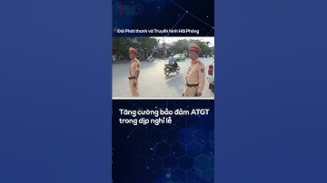 Tăng cường bảo đảm ATGT trong dịp nghỉ lễ