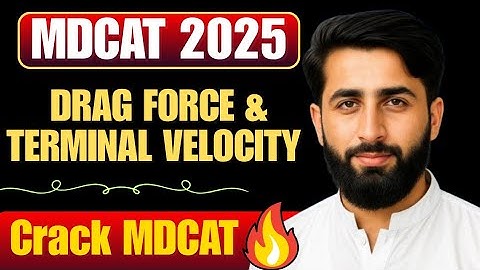 Fluid Dynamics - 01 | Terminal Velocity & Drag Force | MDCAT Physics Full Course 🔥