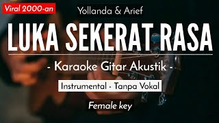 Luka Sekerat Rasa (Karaoke duet Akustik) - Yollanda \u0026 Arief (Tiktok Viral | Female Key)