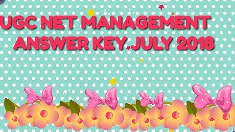 UGC NET MANAGEMENT ANSWER KEY JULY 2018