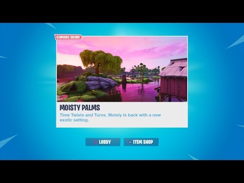 MOISTY RETURNS! NEW MOISTY PALMS COMING SOON! FORTNITE SEASON X! - MOISTY RETURNS! NEW MOISTY PALMS COMING SOON! FORTNITE SEASON X!