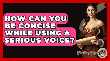 How Can You Be Concise While Using A Serious Voice? - The Prose Path