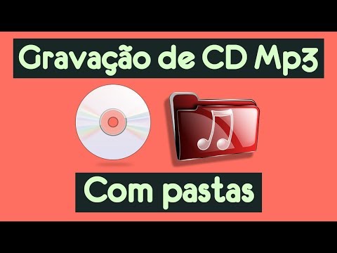 Como gravar CD MP3 dividido por pastas