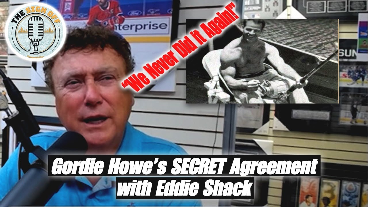 Gordie Howe And Eddie Shack s SECRET Agreement The Sign Off A Frameworth Podcast YouTube