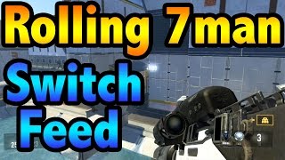 7man Rolling Switch Feed: (CoD AW)