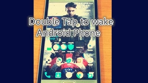 (GUIDE) Double Tap to wake Android Device! (NO Root / Without root)