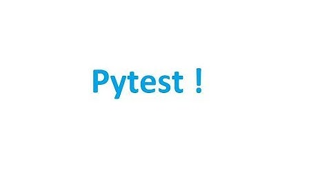 Python Unit Test, Pytest : Part 1