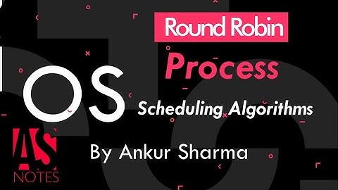 Process Management in Hindi -( Process Scheduling Algorithms - Round Robin Scheduling )-  AS Notes